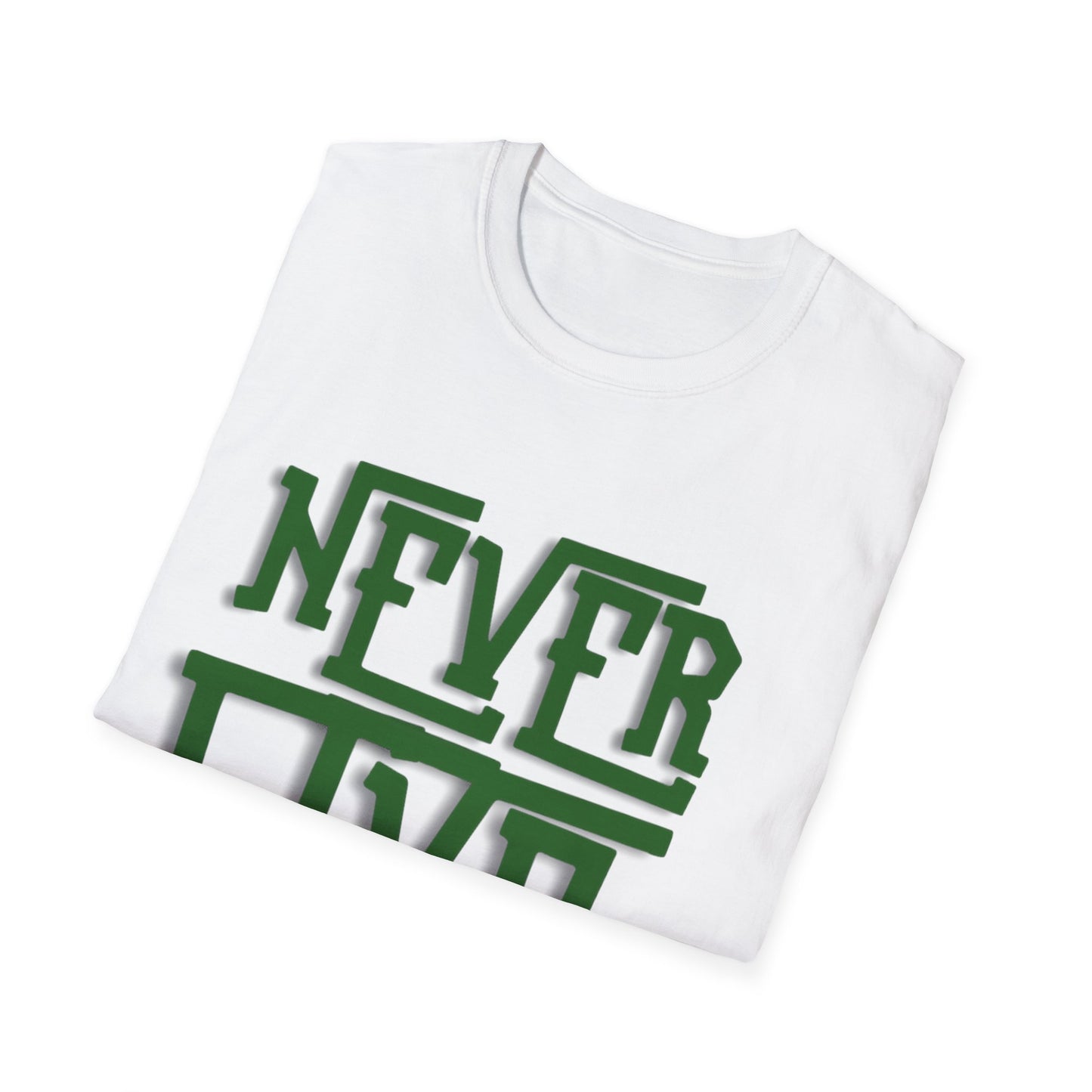 "Never Give Up" Unisex T-Shirt W