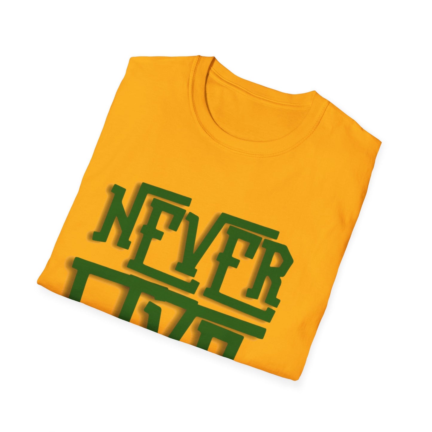 "Never Give Up" Unisex T-Shirt W