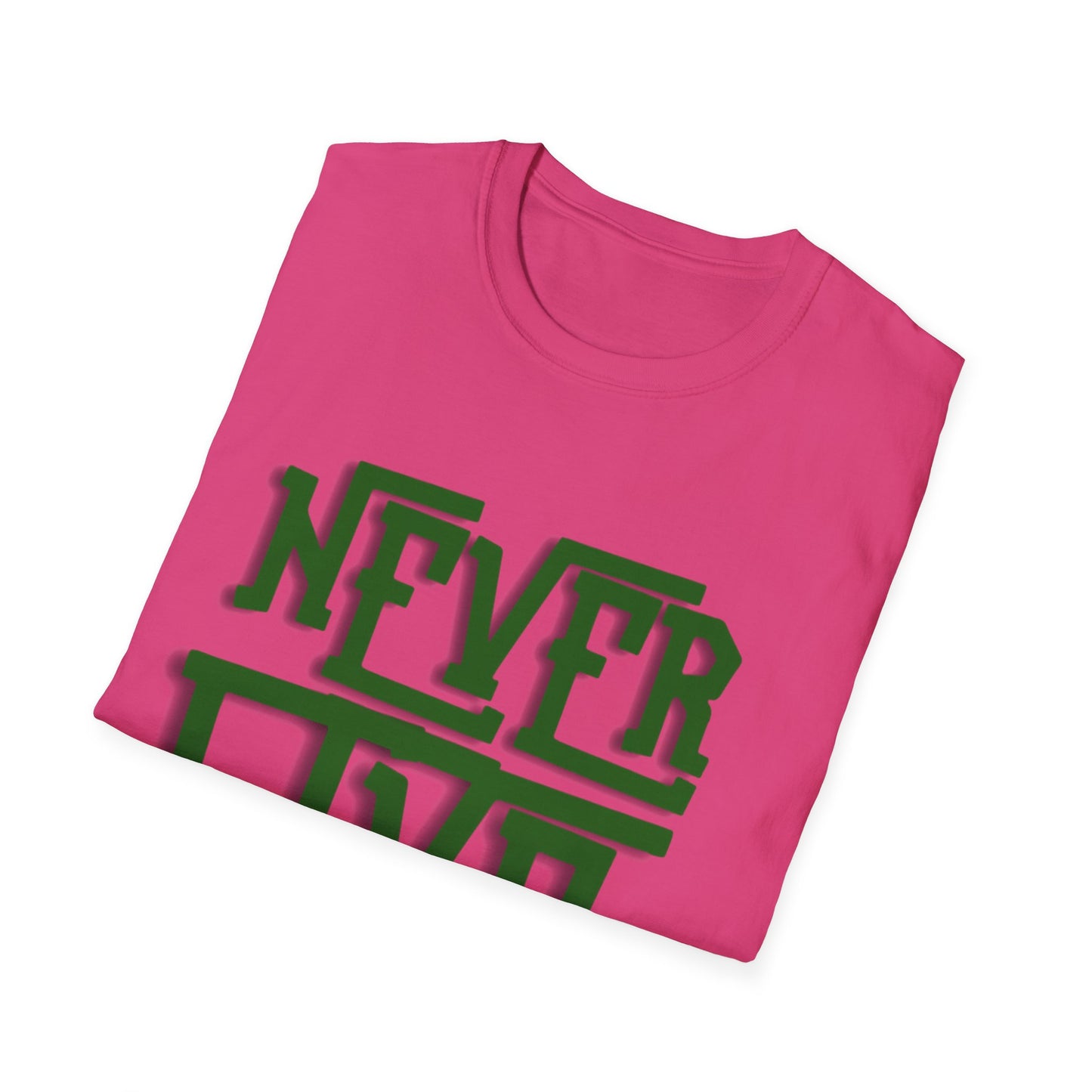 "Never Give Up" Unisex T-Shirt W