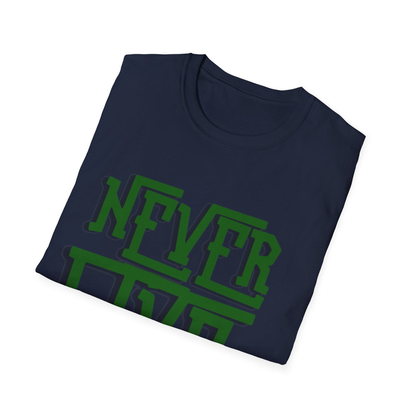 "Never Give Up" Unisex T-Shirt W