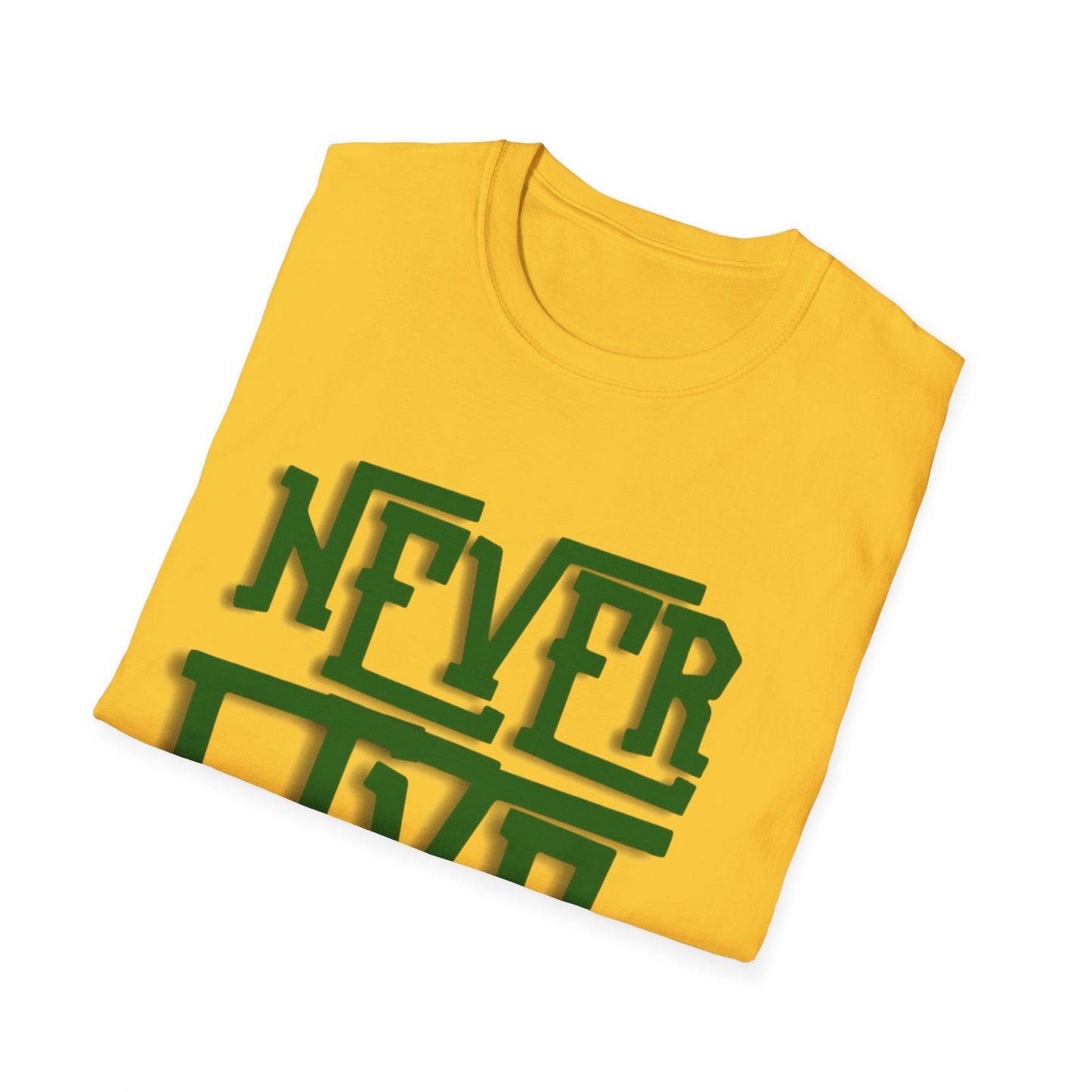 "Never Give Up" Unisex T-Shirt W