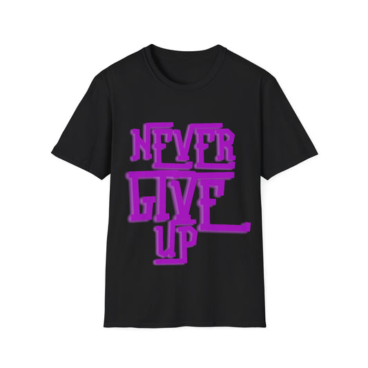 "Never Give Up" Unisex T-Shirt –P