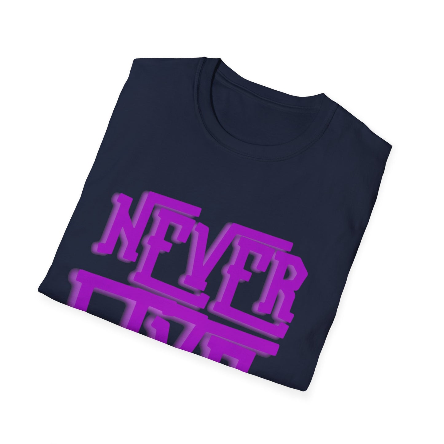 "Never Give Up" Unisex T-Shirt –P