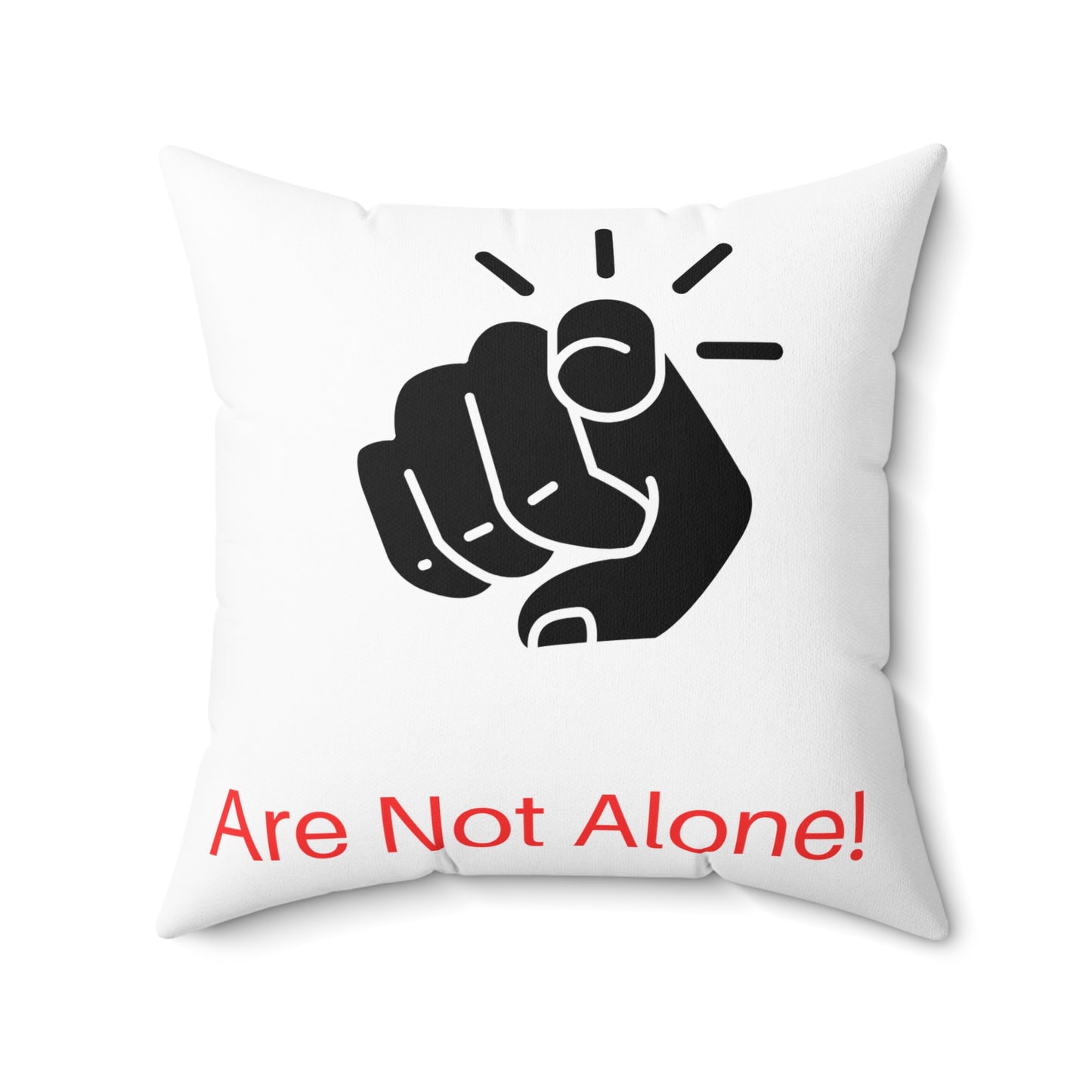 Not Alone Square Pillow