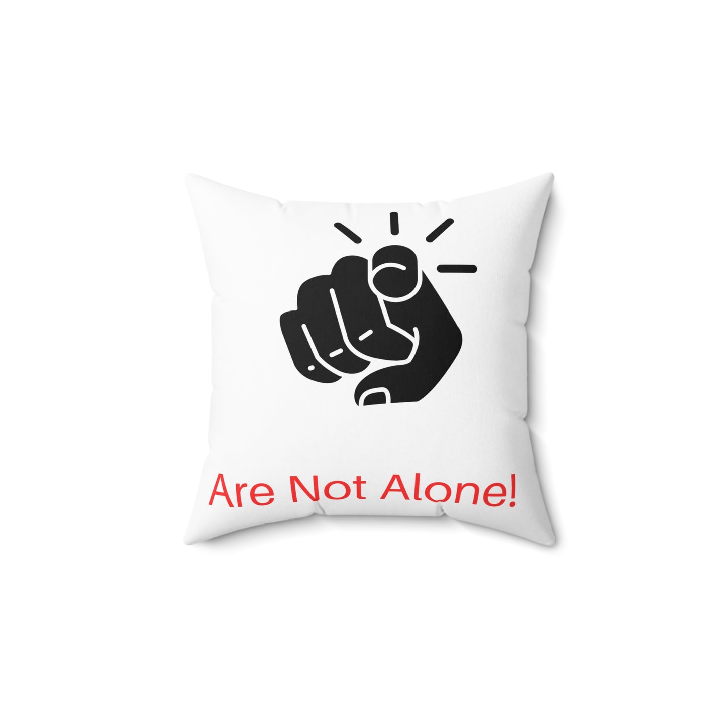 Not Alone Square Pillow