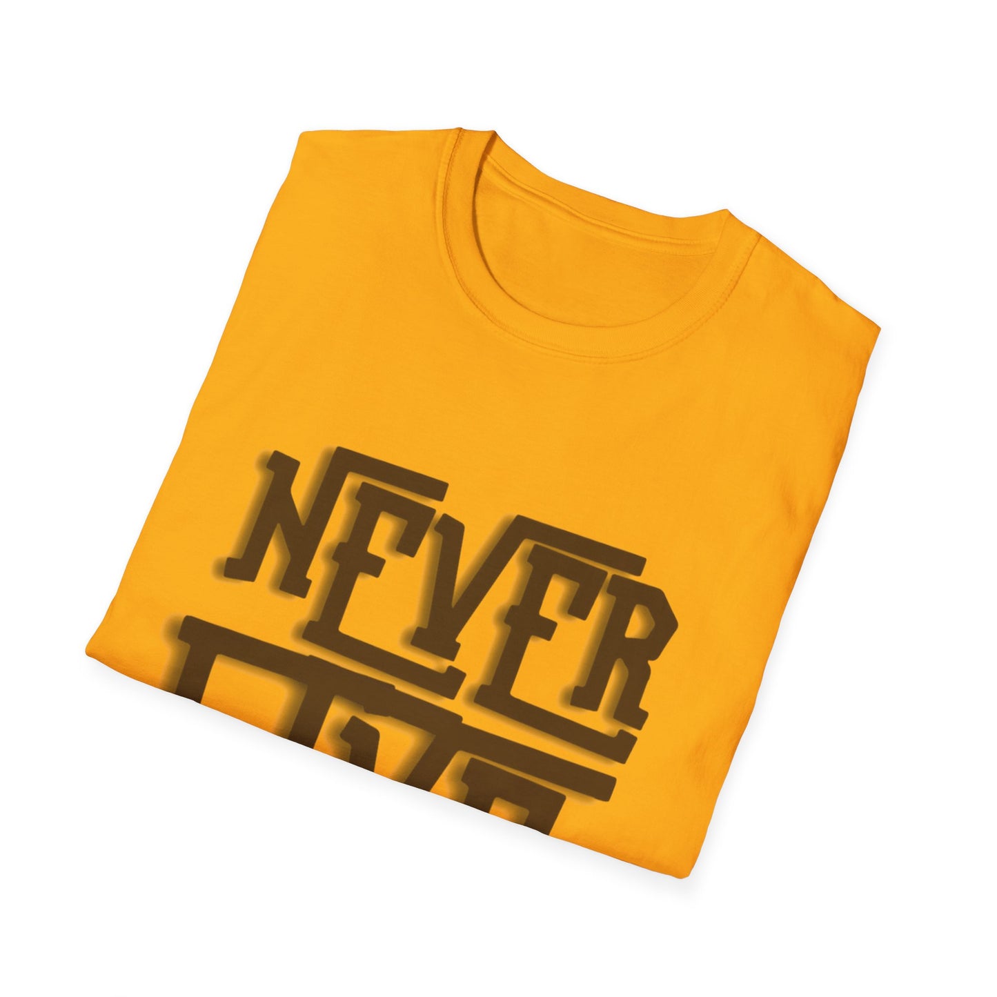 "Never Give Up" Unisex T-Shirt –BR