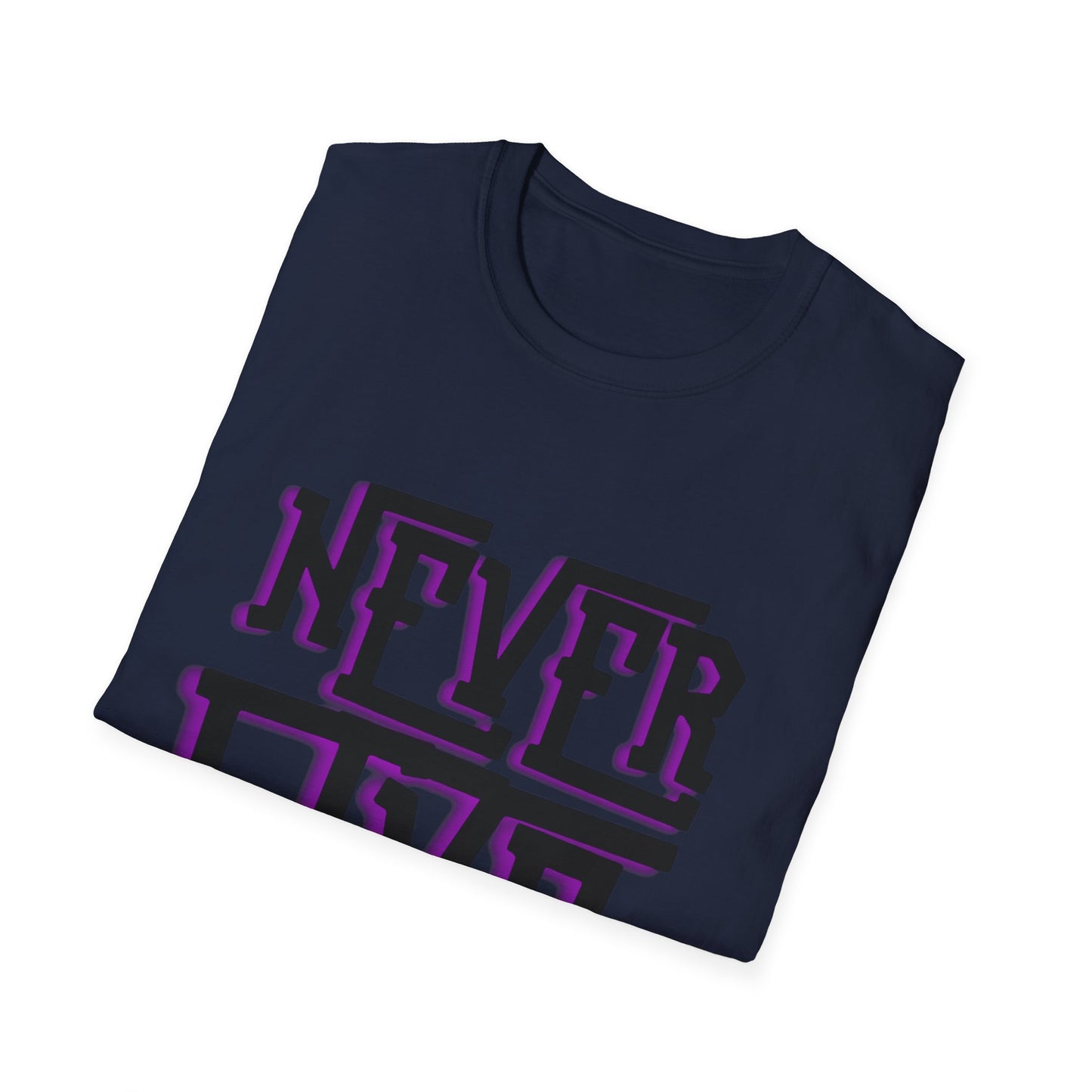 "Never Give Up" Unisex T-Shirt –BLKP