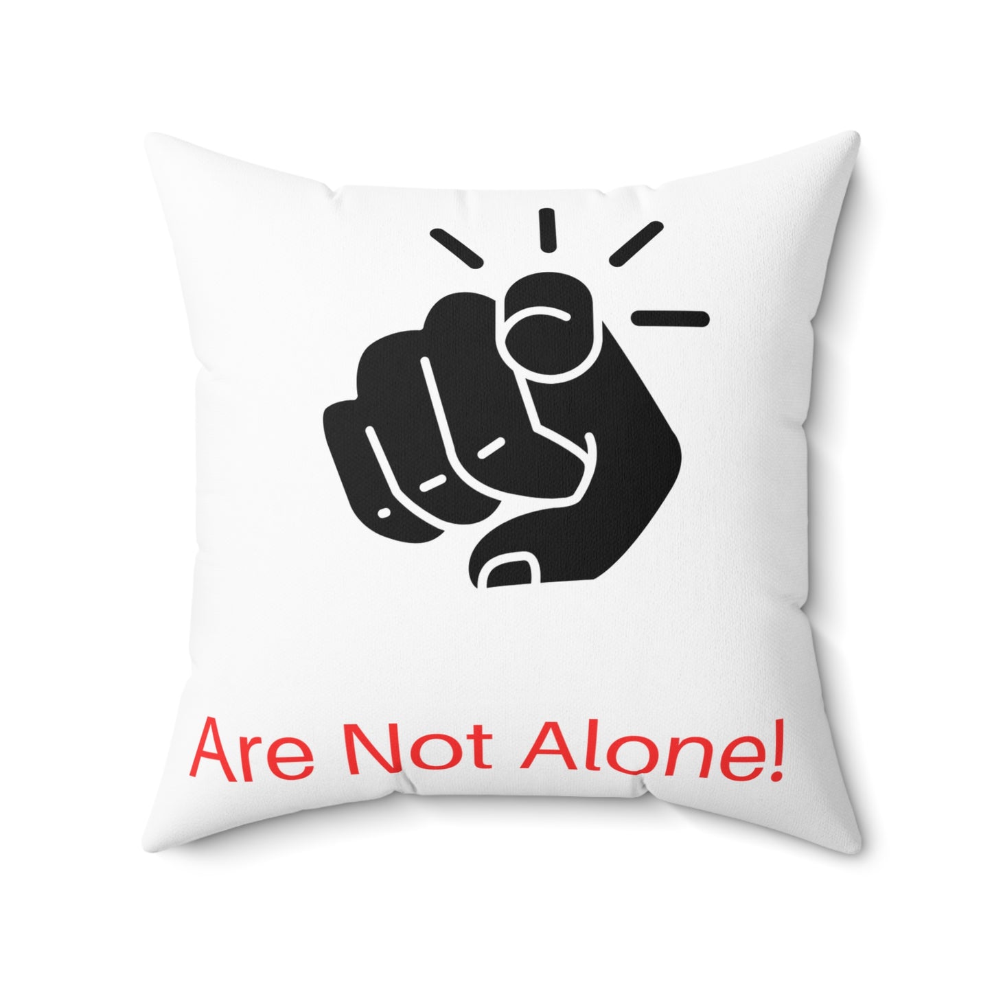 Not Alone Square Pillow
