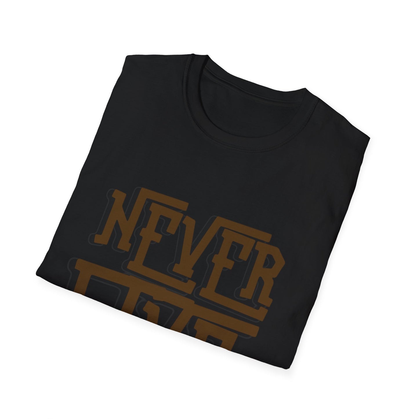 "Never Give Up" Unisex T-Shirt –BR