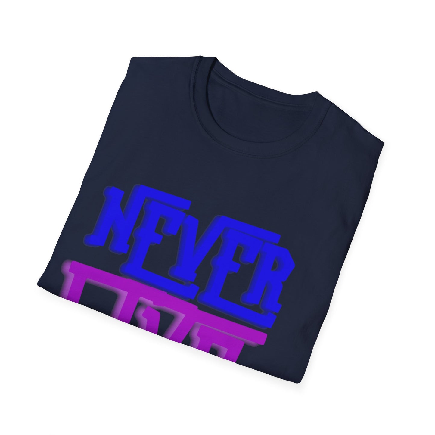 "Never Give Up" Unisex T-Shirt –PGB