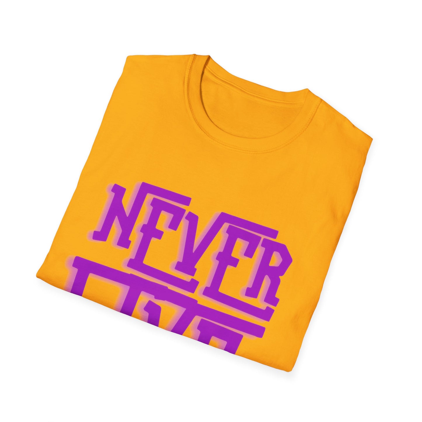 "Never Give Up" Unisex T-Shirt –P