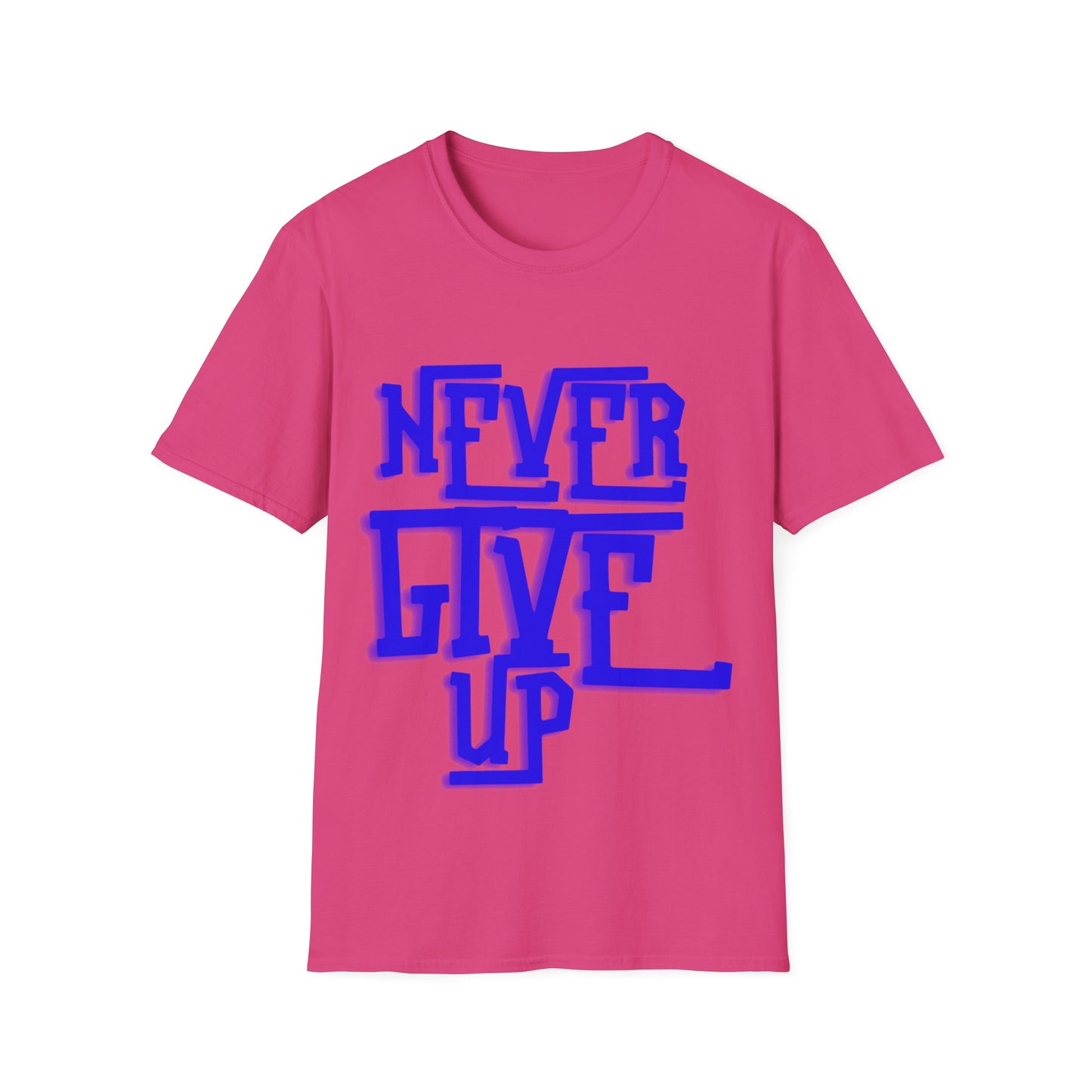 "Never Give Up" Unisex T-Shirt –BLUE