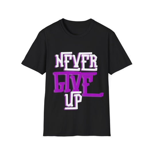 "Never Give Up" Unisex T-Shirt –PW