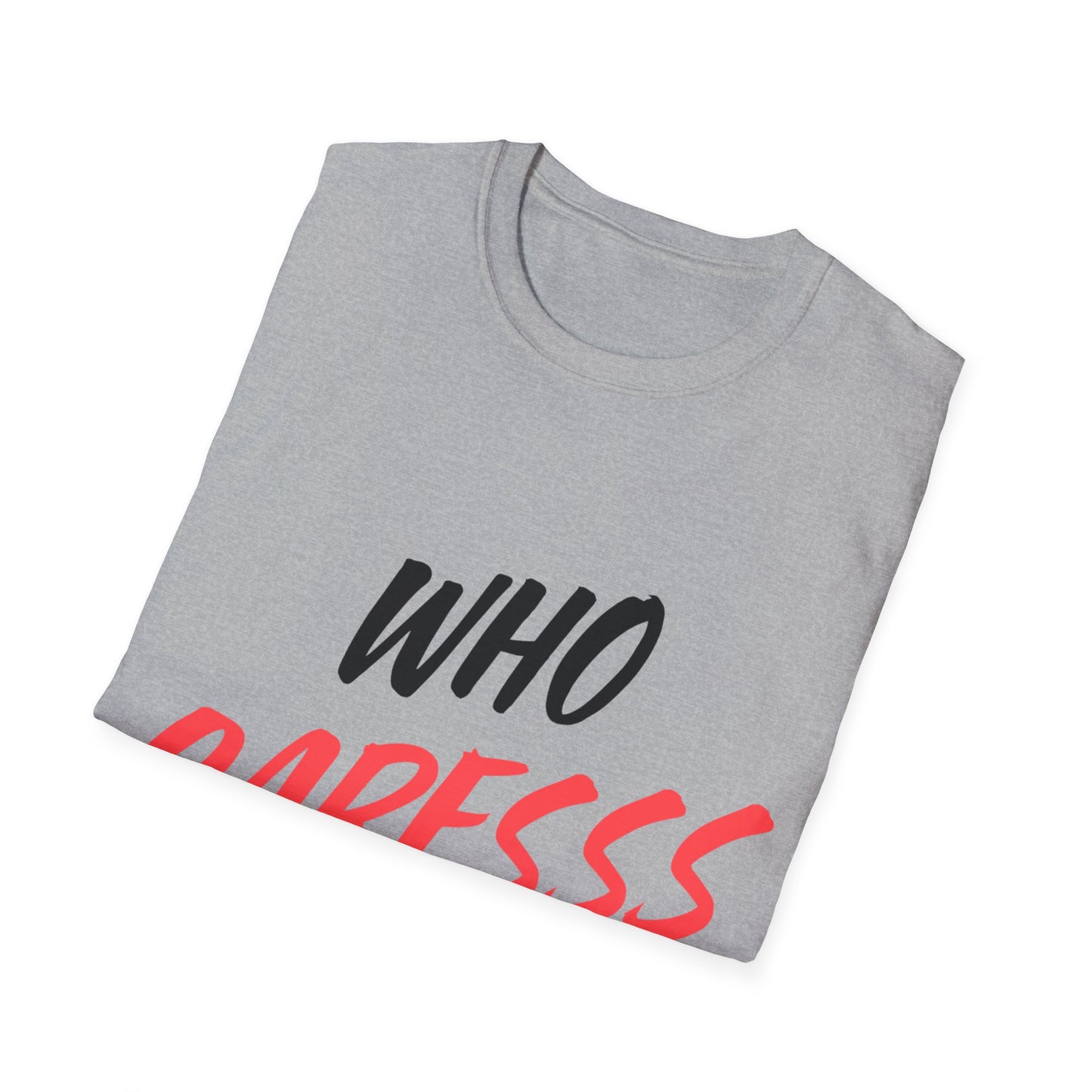 WHO CARES Unisex Softstyle T-Shirt