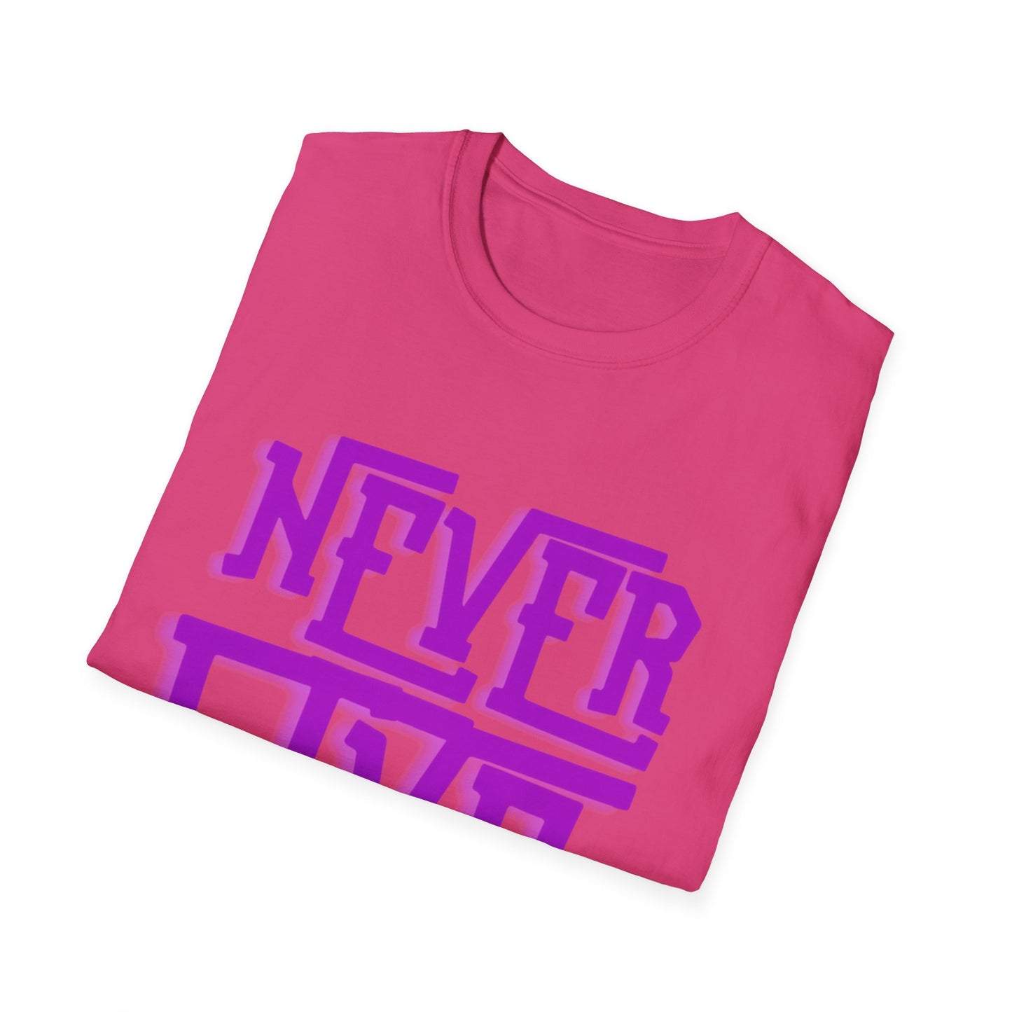 "Never Give Up" Unisex T-Shirt –P