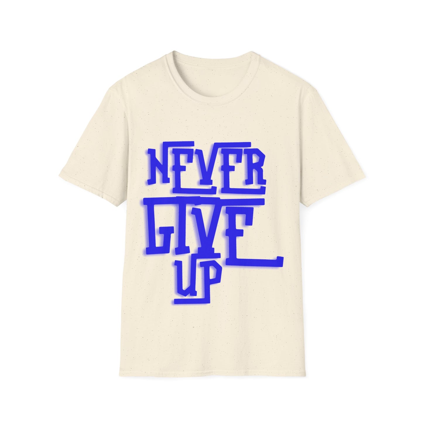 "Never Give Up" Unisex T-Shirt –BLUE