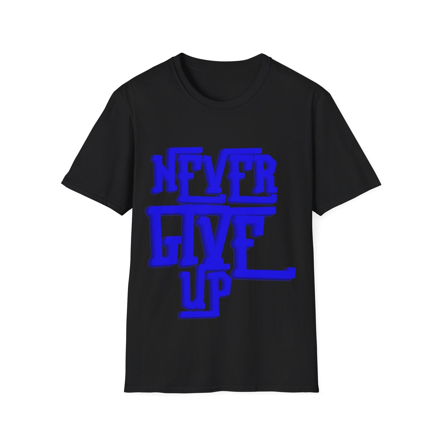 "Never Give Up" Unisex T-Shirt –BLUE