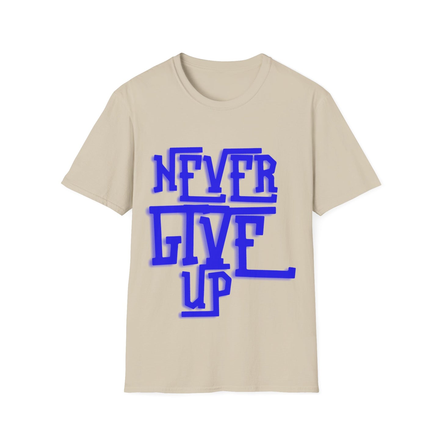 "Never Give Up" Unisex T-Shirt –BLUE