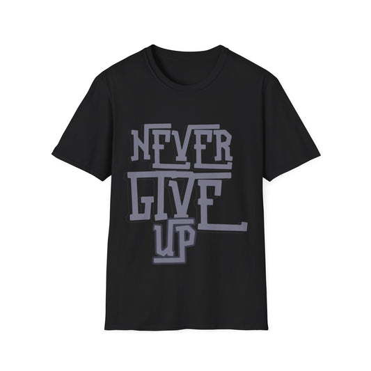 "Never Give Up" Unisex T-Shirt –BLKG