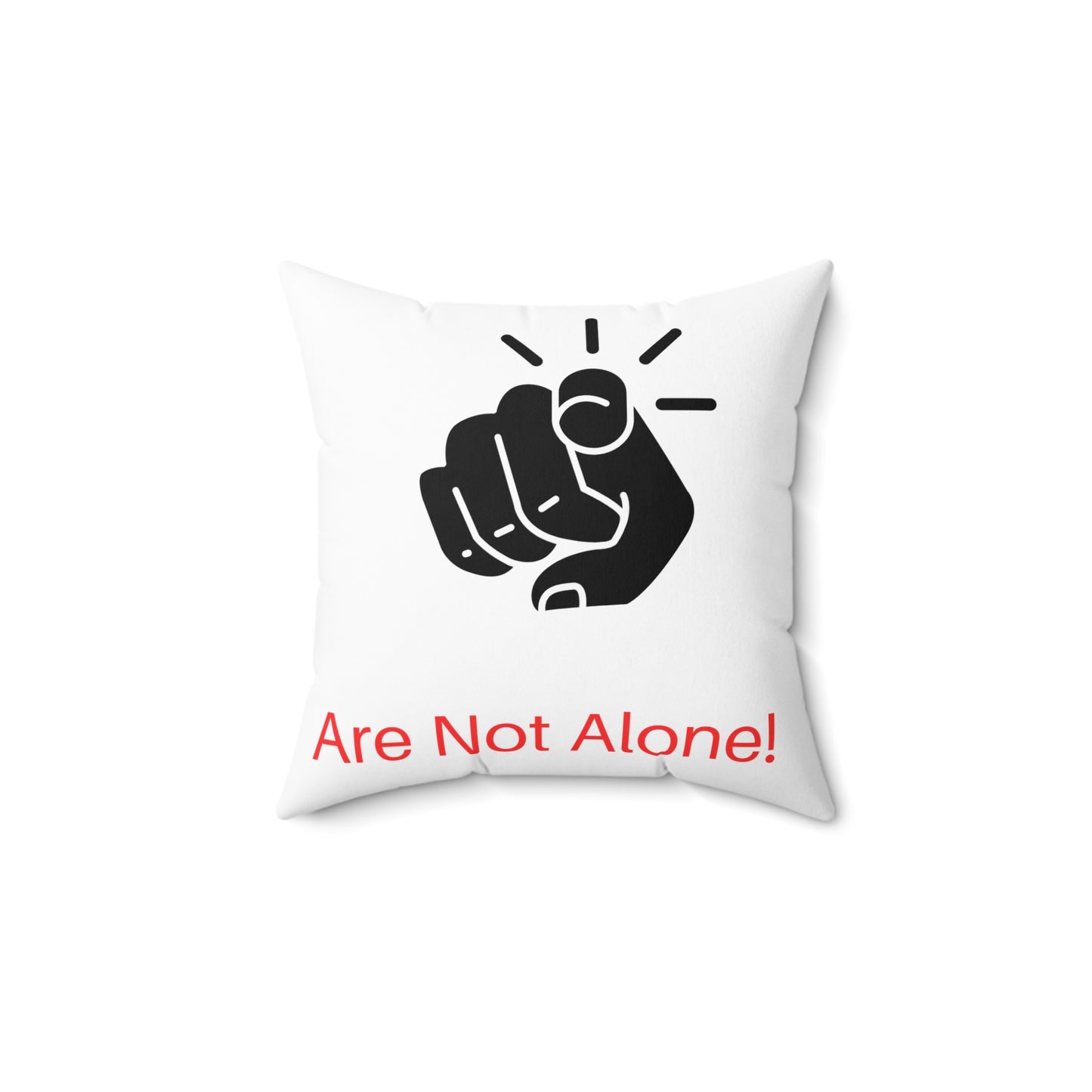 Not Alone Square Pillow