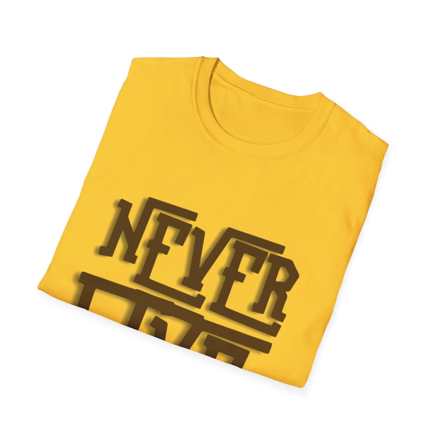 "Never Give Up" Unisex T-Shirt –BR