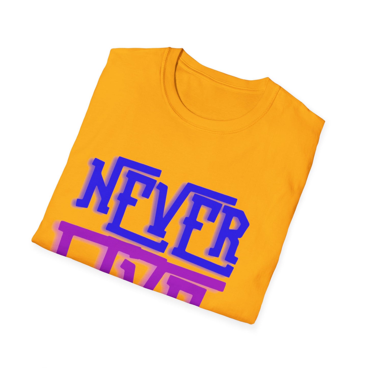 "Never Give Up" Unisex T-Shirt –PGB