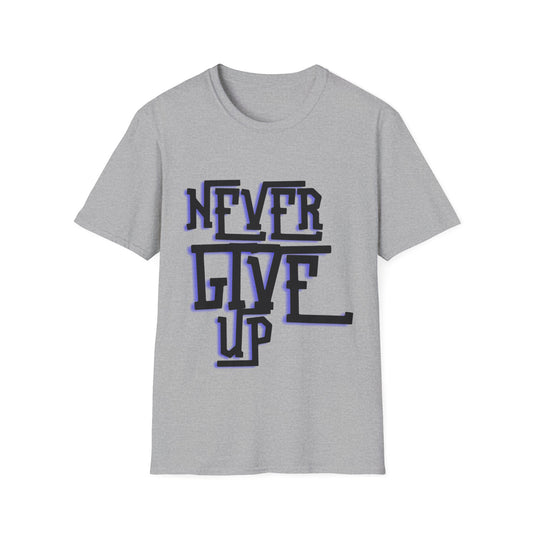 "Never Give Up" Unisex T-Shirt –BLUBLK