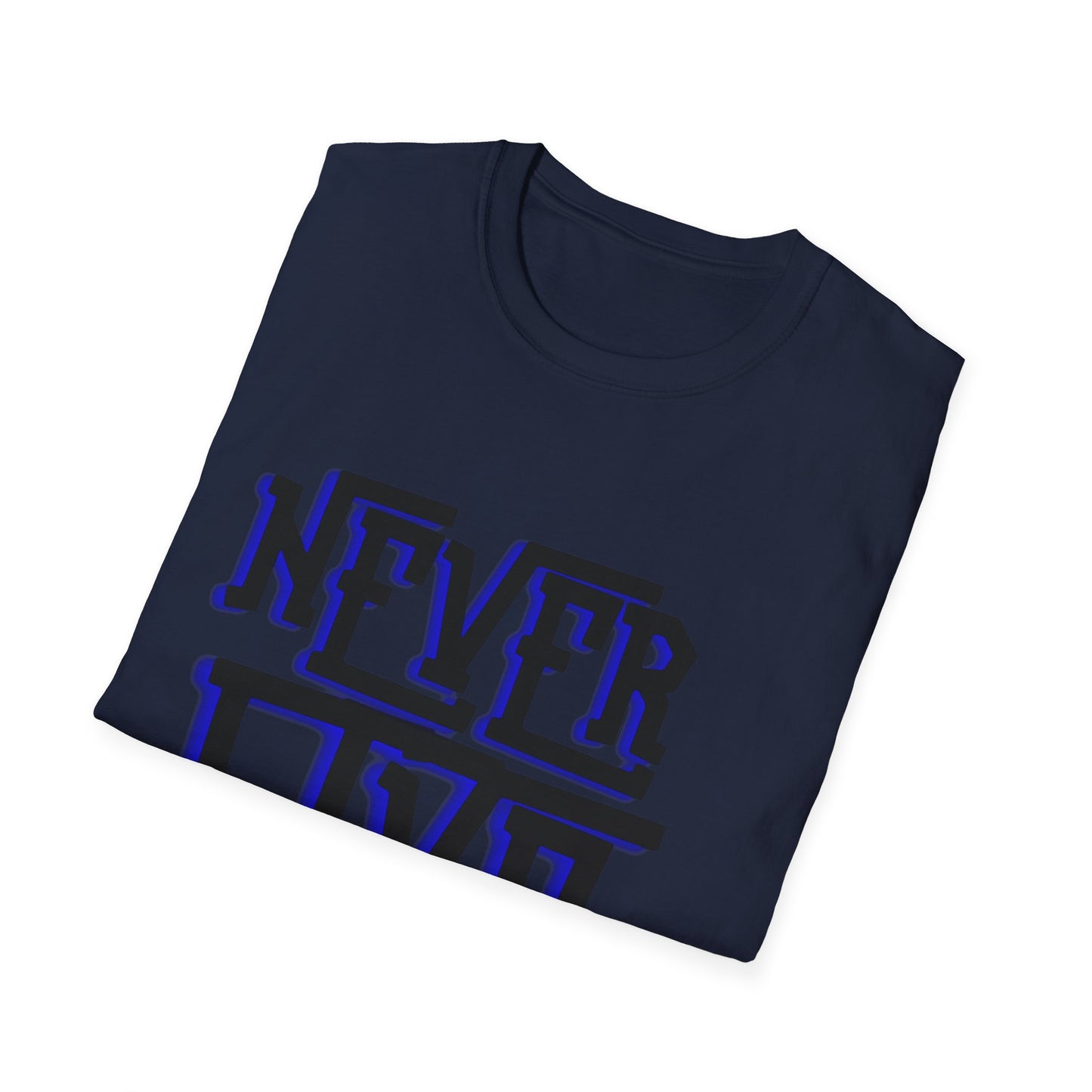 "Never Give Up" Unisex T-Shirt –BLUBLK