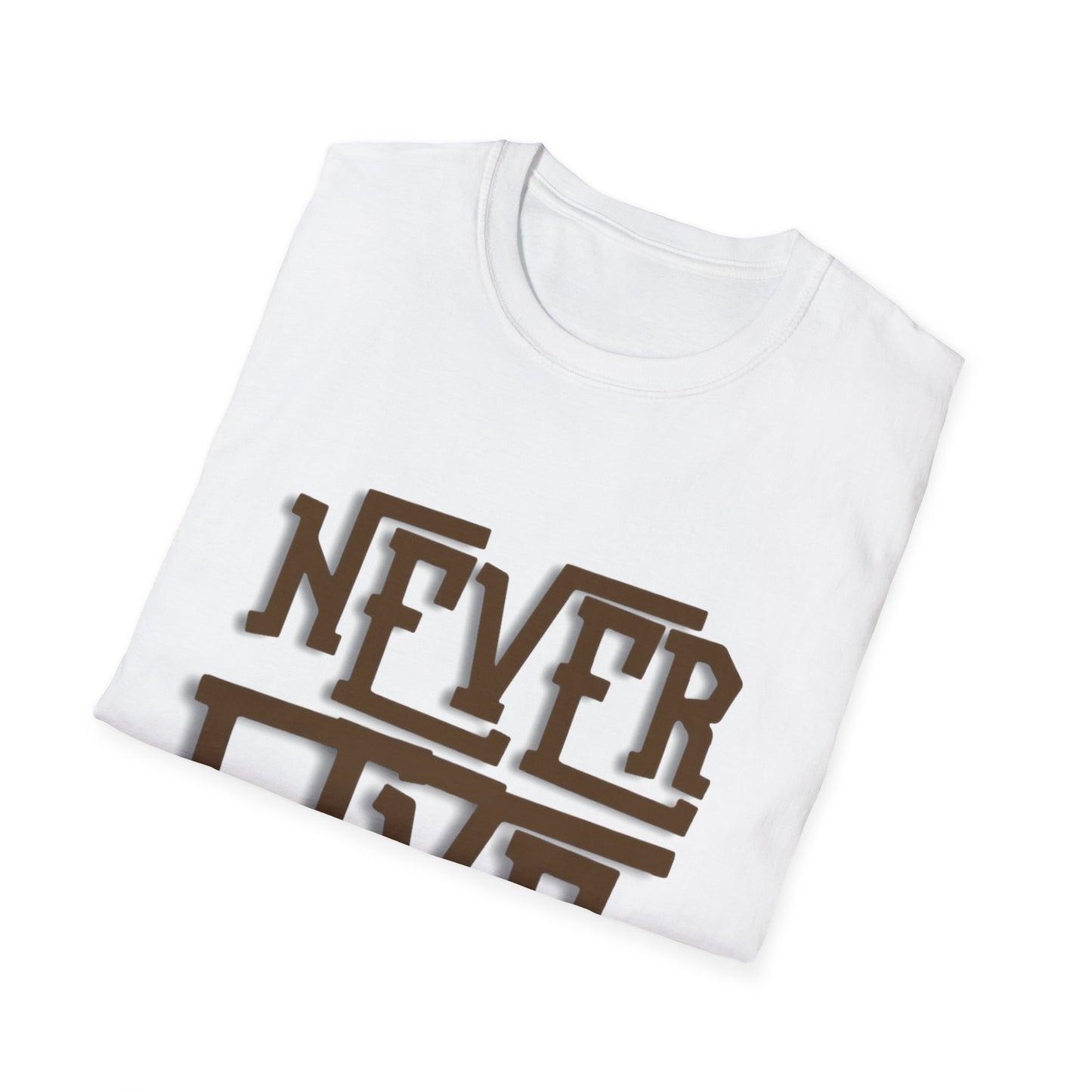 "Never Give Up" Unisex T-Shirt –BR