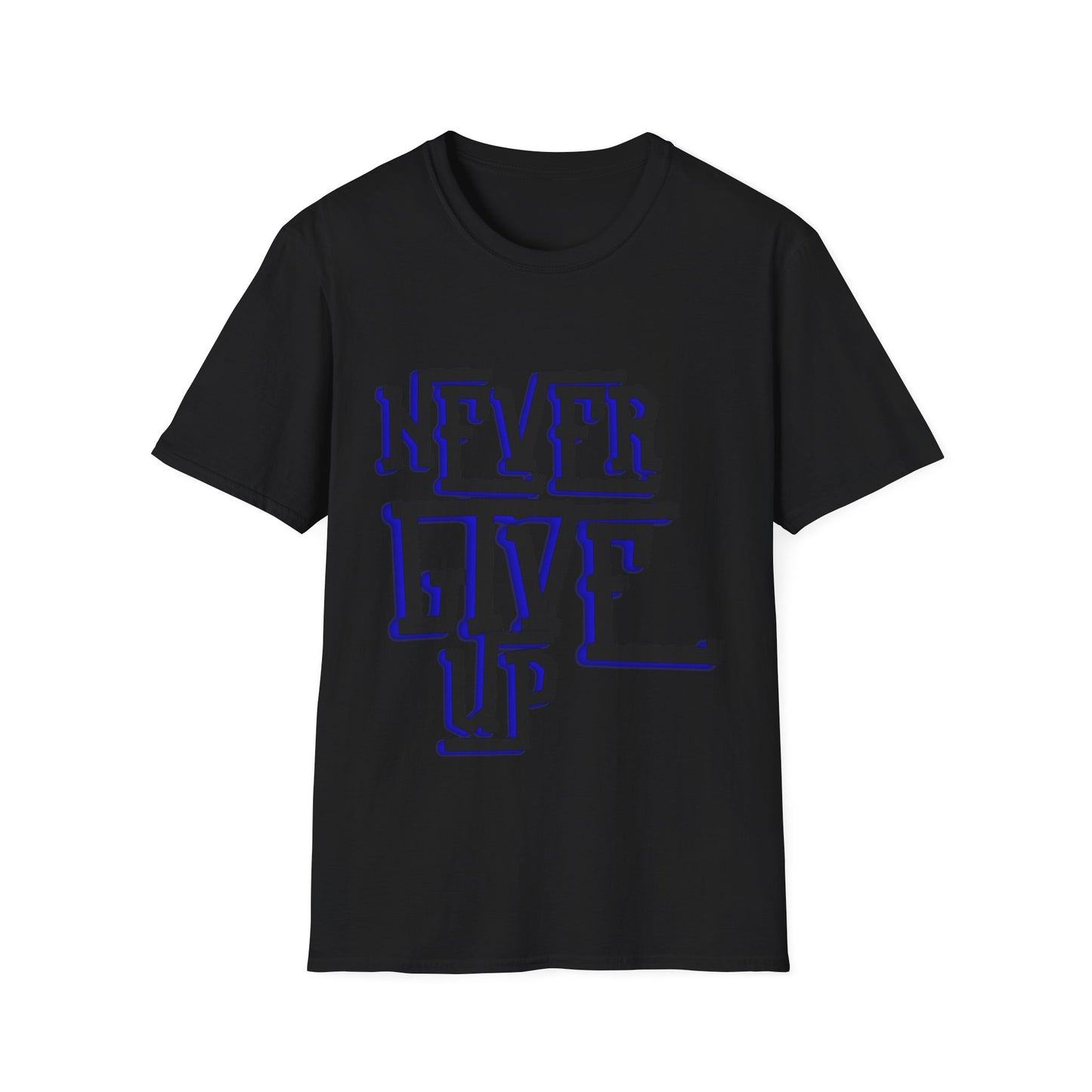 "Never Give Up" Unisex T-Shirt –BLUBLK