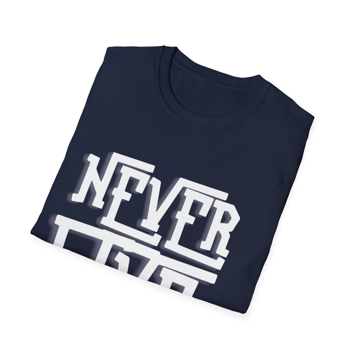 "Never Give Up" Unisex T-Shirt – W