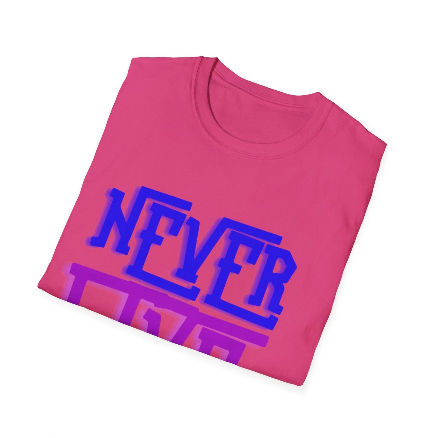 "Never Give Up" Unisex T-Shirt –PGB