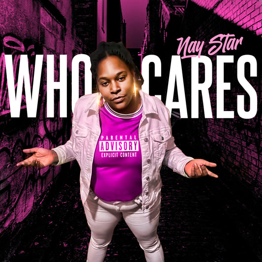 Who cares by Nay Star