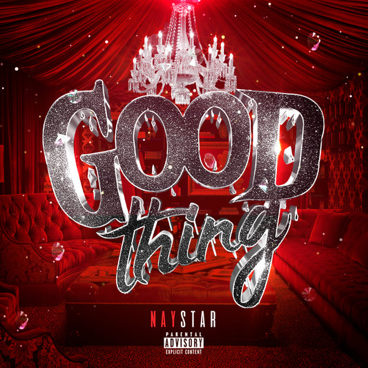 GOOD THING by Nay Star DIRTY